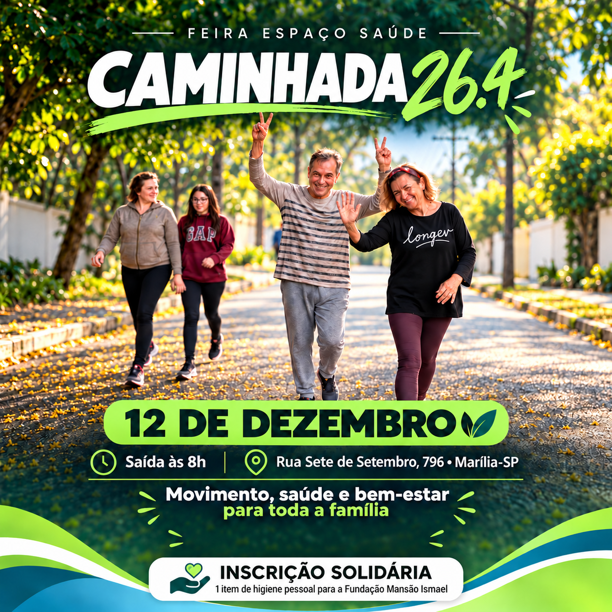 Caminhada Espaço Saúde 26.4 — 12 de dezembro, saída às 8h, inscrição solidária com 1 item de higiene pessoal para a Fundação Mansão Ismael